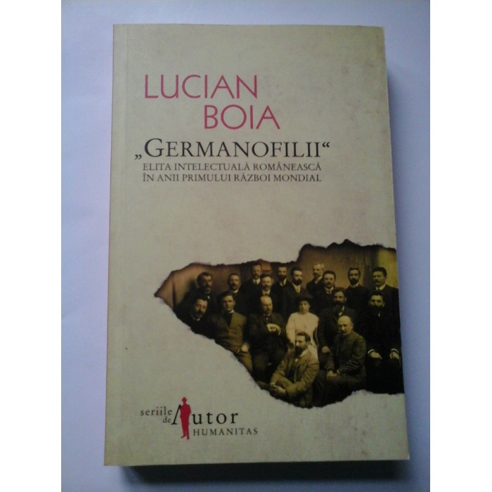 GERMANOFILII - Lucian BOIA